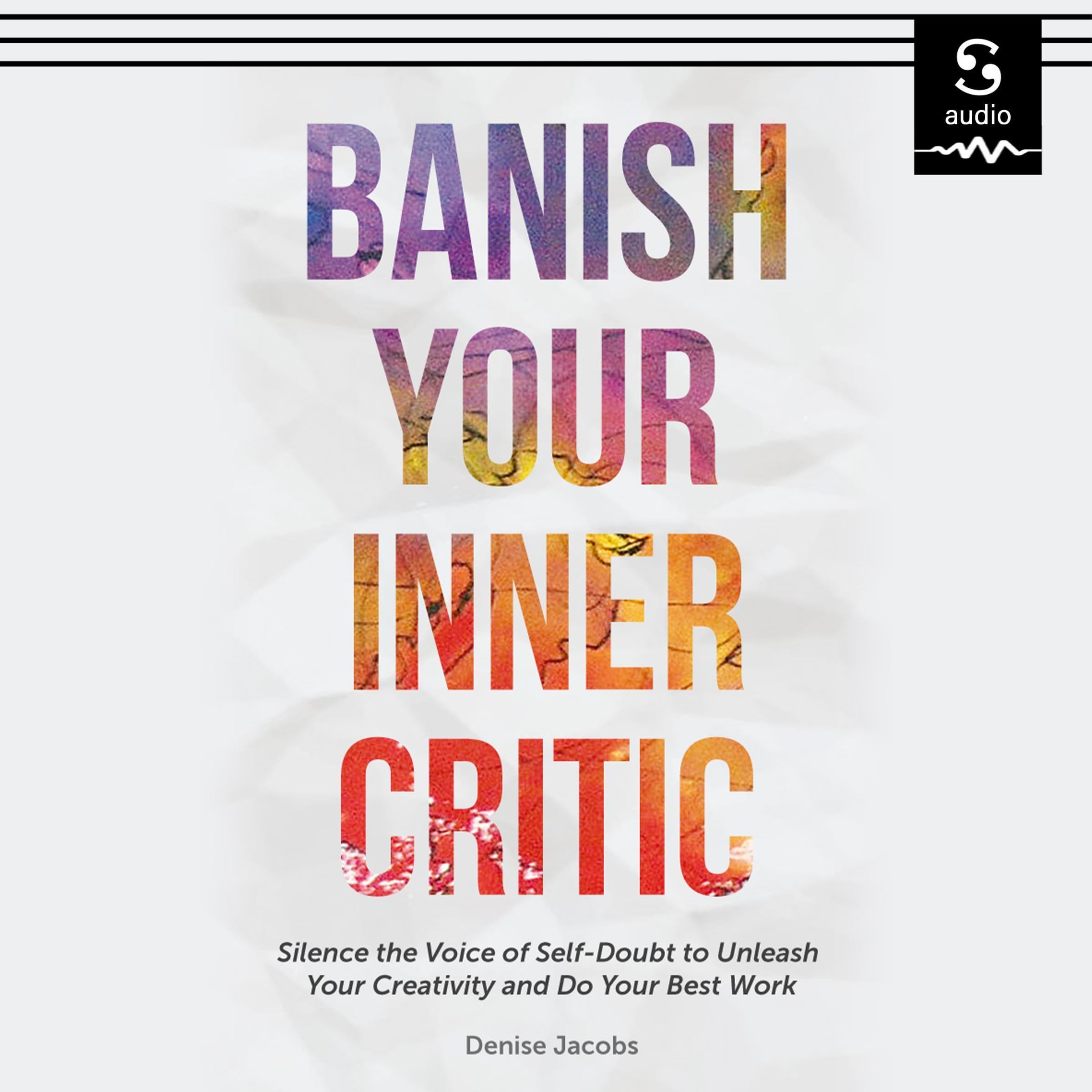 Banish Your Inner Critic