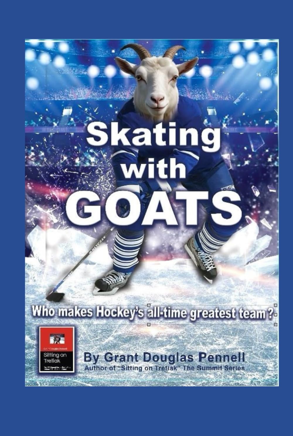 Skating with Goats: Selecting the all-time greatest NHL team.