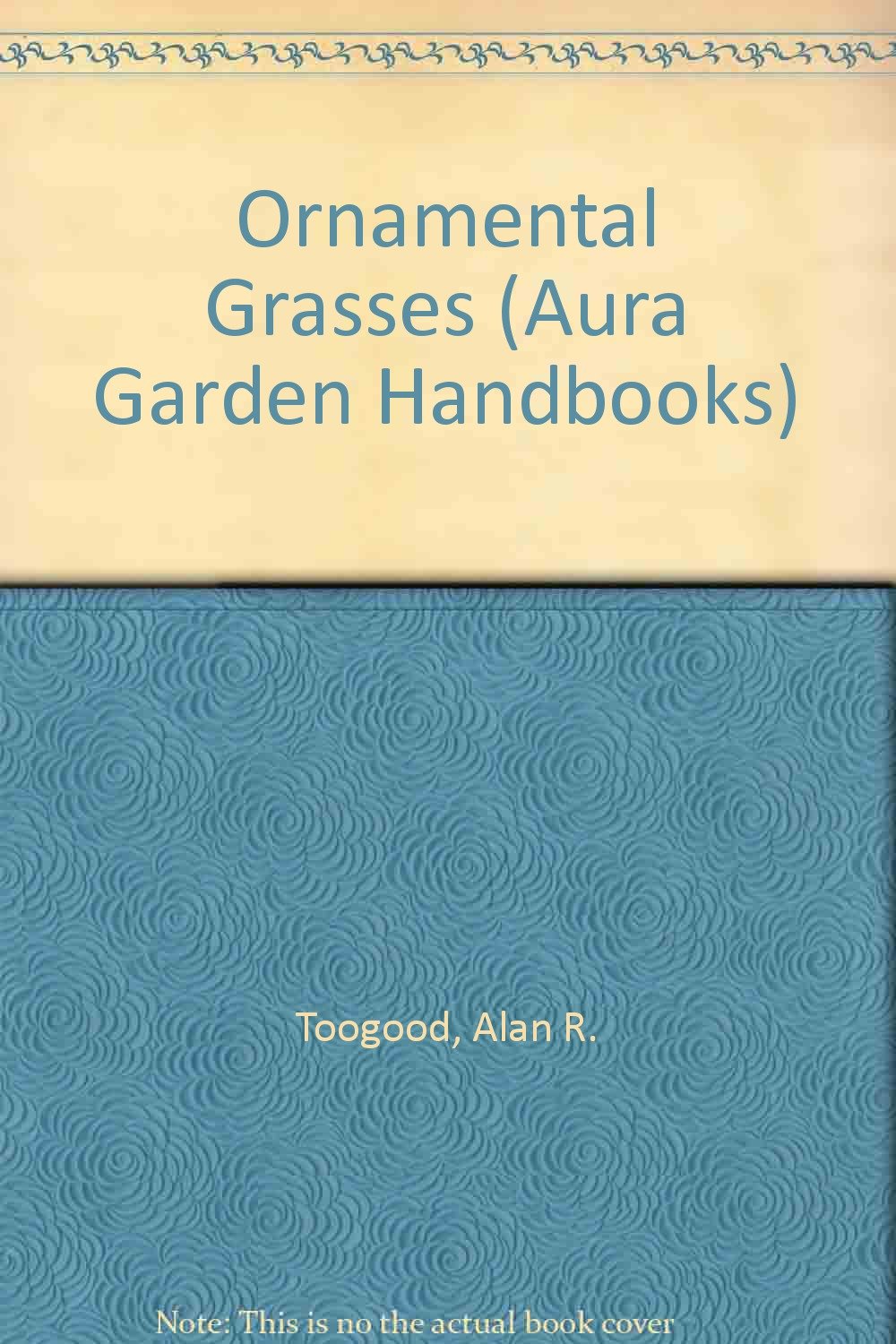 Ornamental Grasses (Aura Garden Handbooks)
