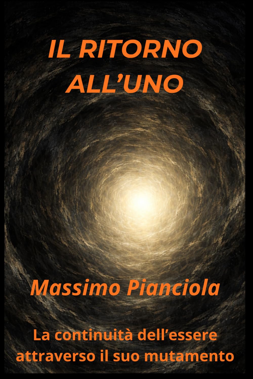 IL RITORNO ALL’UNO: La continuità dell’essere attraverso il suo mutamento