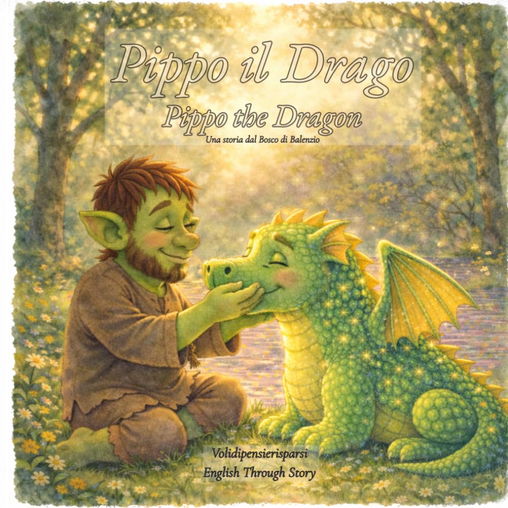 Pippo il Drago: Una storia dal Bosco di Balenzio