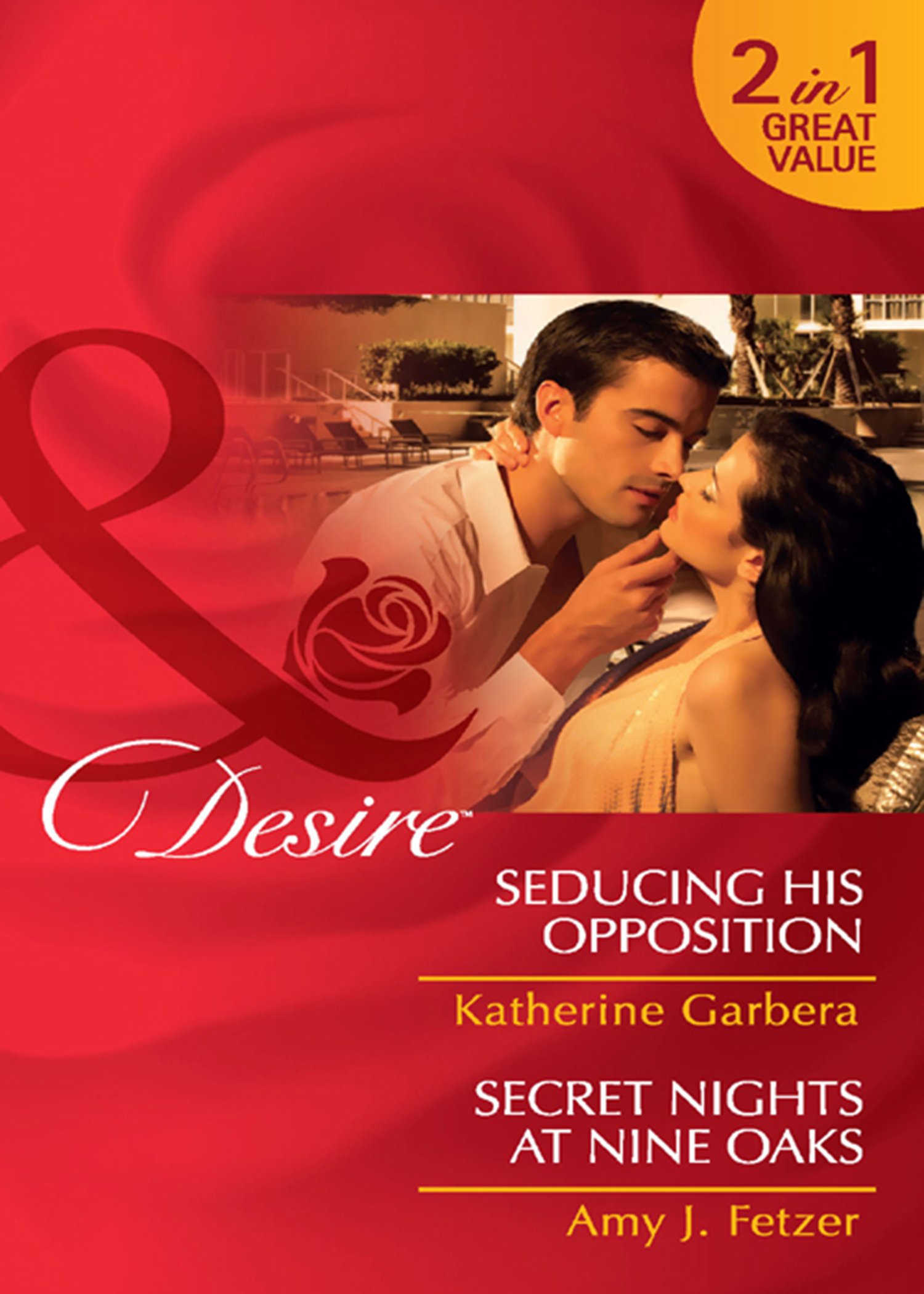 Seducing His Opposition / Secret Nights At Nine Oaks: Seducing His Opposition (Miami Nights) / Secret Nights at Nine Oaks (Mills & Boon Desire) (Mills and Boon Desire)