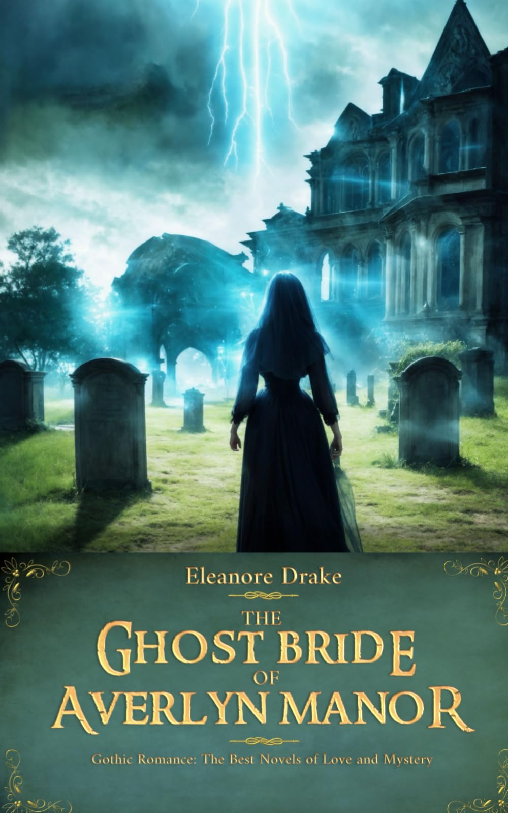 The Ghost Bride of Averlyn Manor (Gothic Romance: The Best Novels of Love and Mystery)