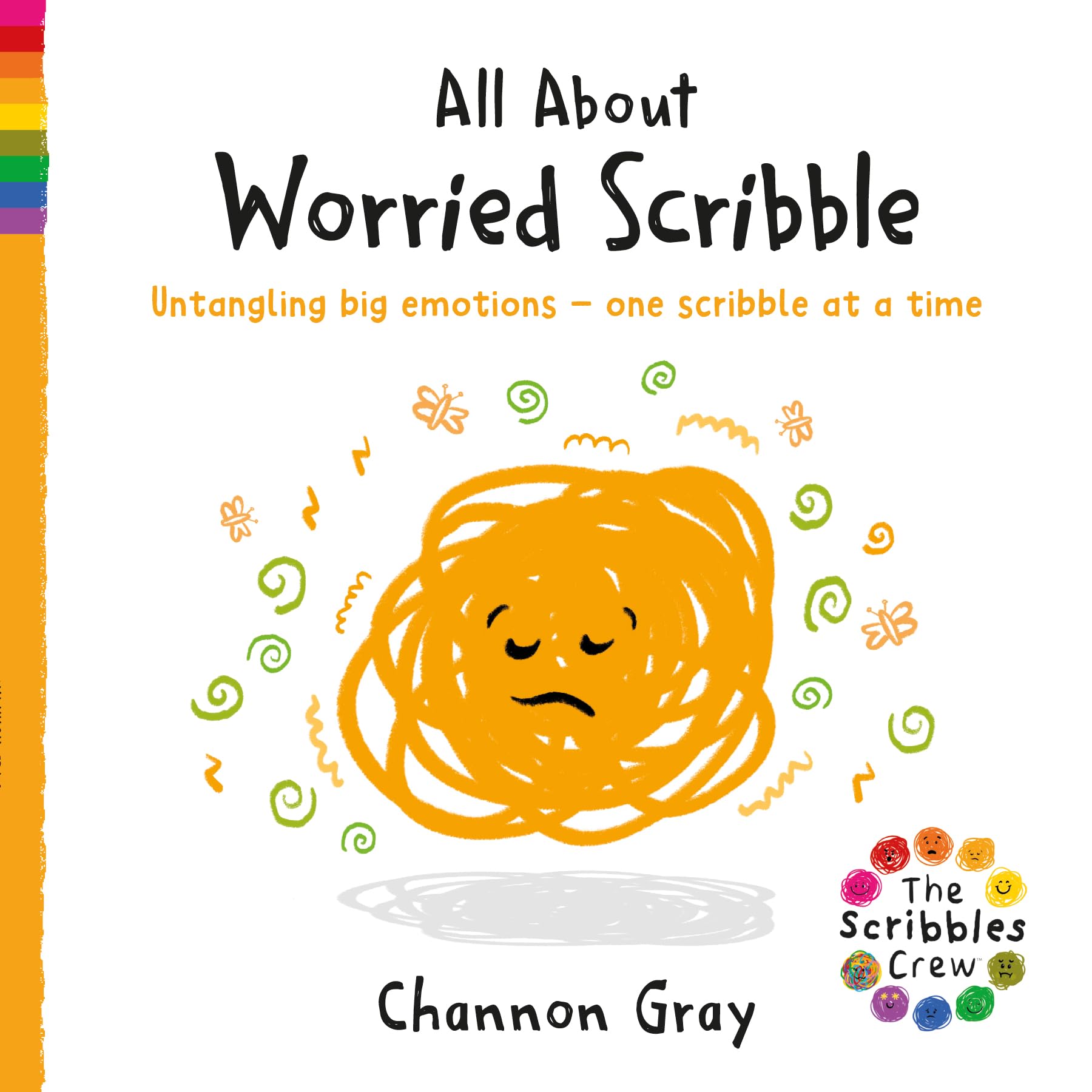 All About Worried Scribble: Untangling big emotions - one Scribble at a time (The Scribbles Crew)