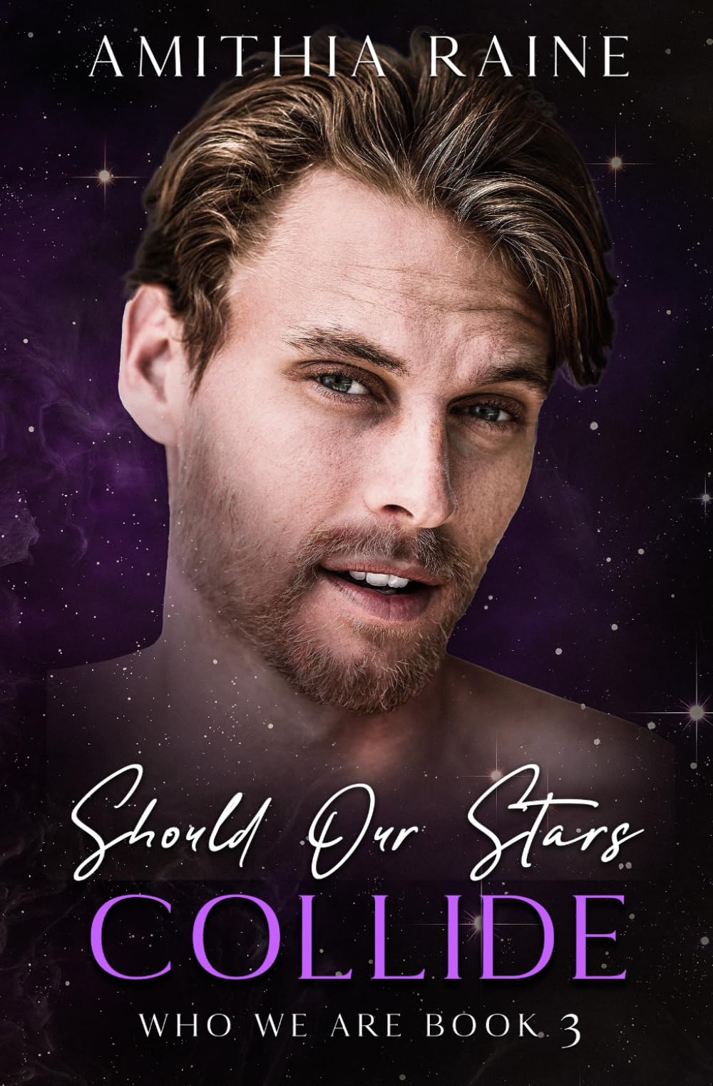 Should Our Stars Collide: A Bi-awakening Opposites Attract MM Romance (Who We Are Book 3)