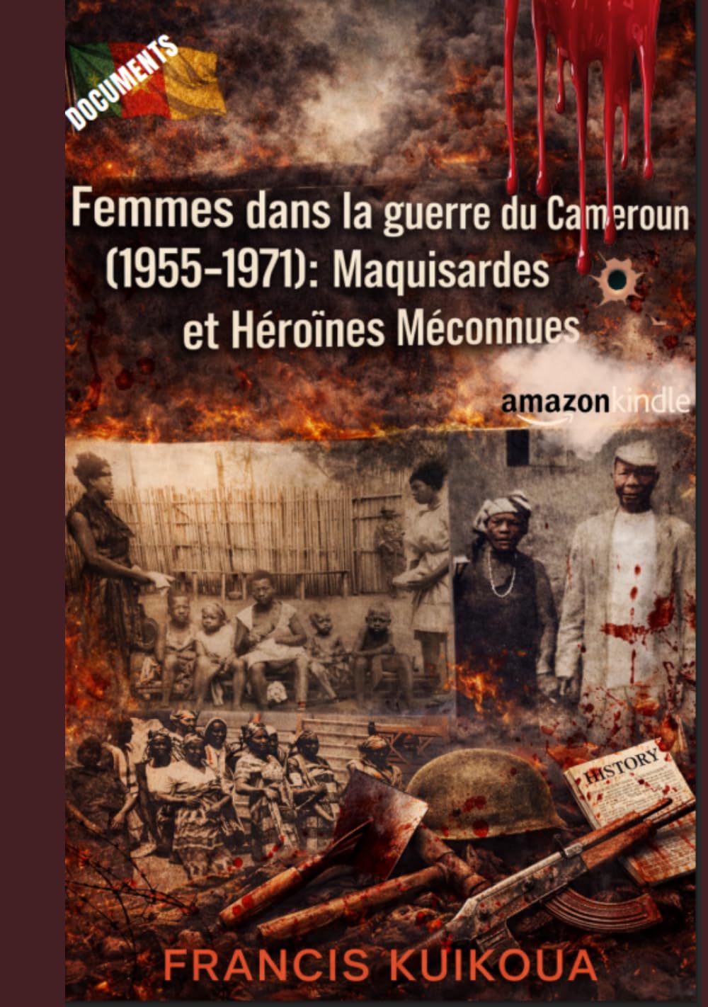 « Femmes dans la guerre du Cameroun (1955-1971) : maquisardes et héroïnes méconnues »