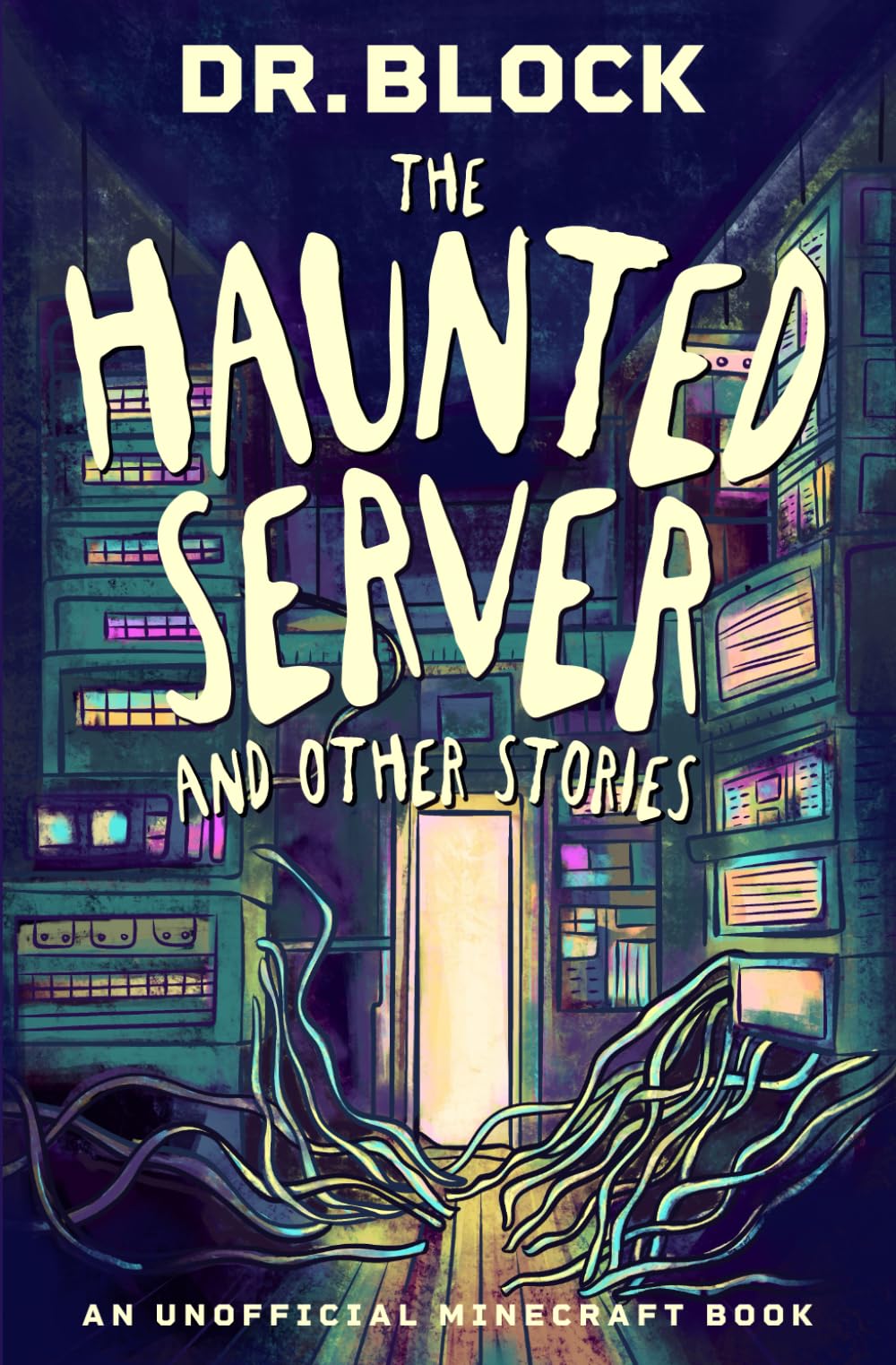 The Haunted Server and Other Stories: An Unofficial Minecraft Halloween Book (Holiday Books for Minecrafters)