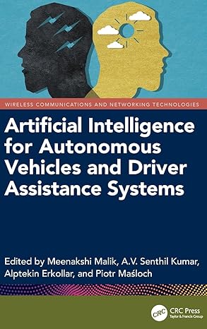 Artificial Intelligence for Autonomous Vehicles and Driver Assistance Systems (Wireless Communications and Networking Technologies) book cover
