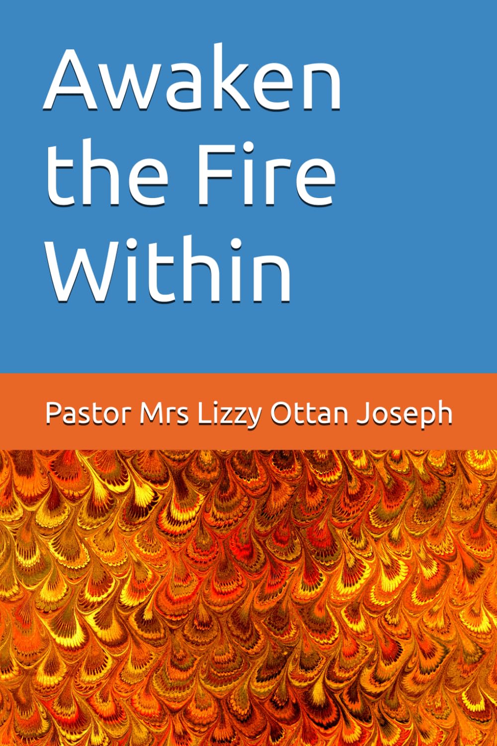 Awaken the Fire Within