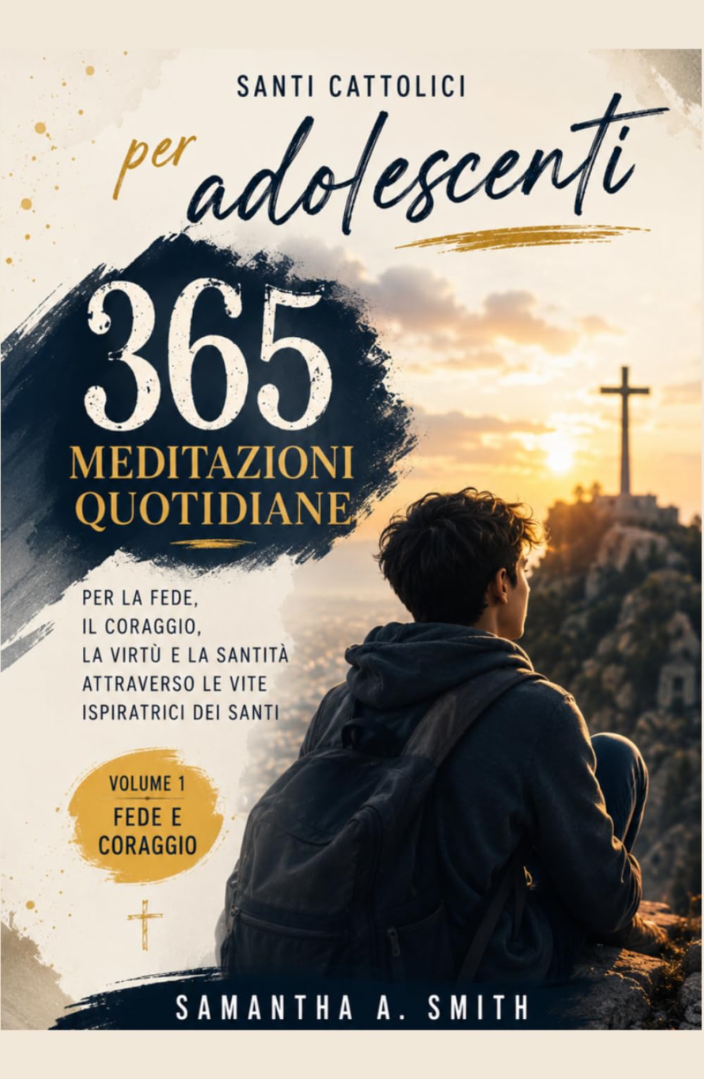 Santi cattolici per adolescenti: 365 meditazioni quotidiane per la fede, il coraggio, la virtù e la santità attraverso le vite ispiratrici dei santi ... e coraggio (Serie Catholic Saints for Teens)