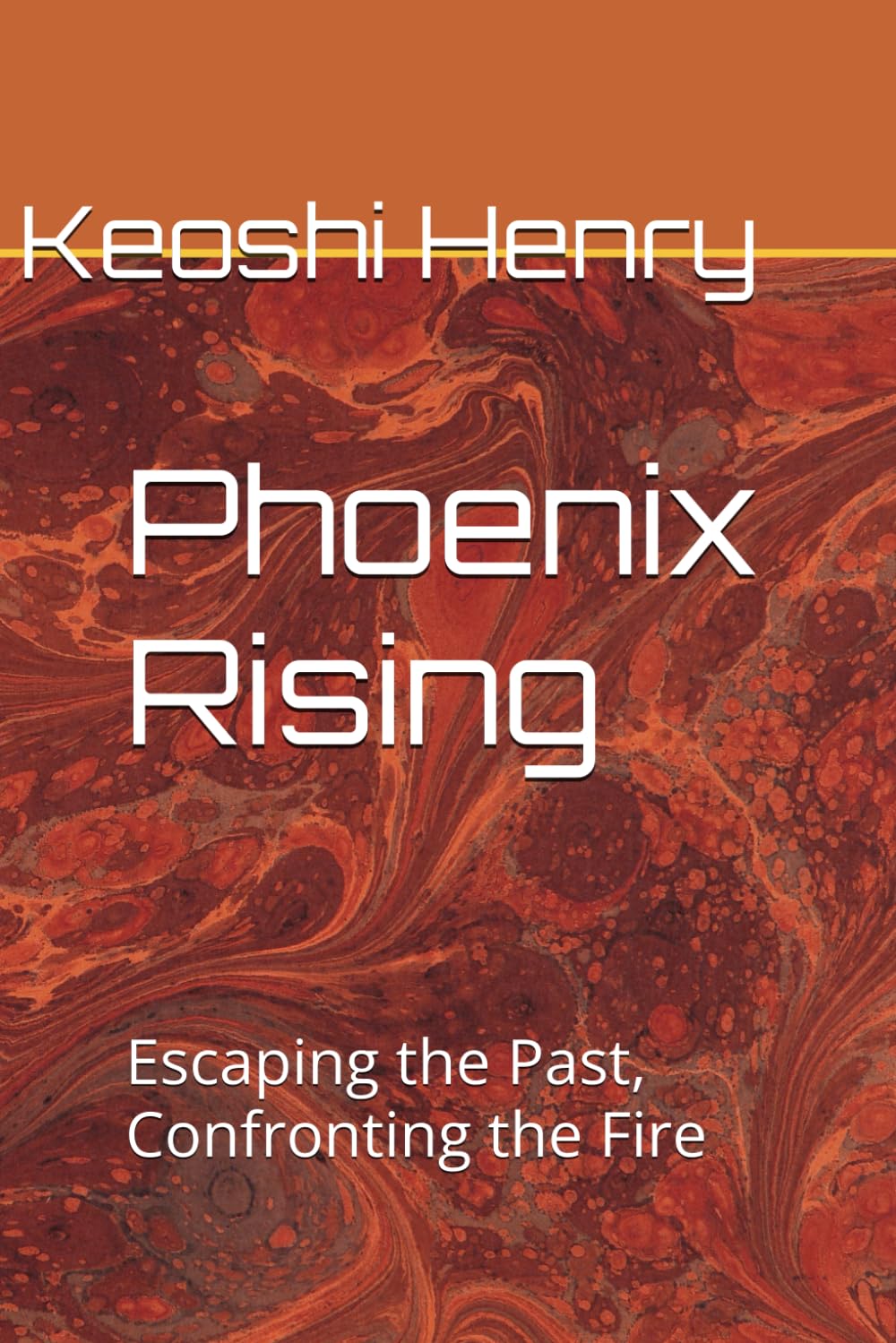 Phoenix Rising: Escaping the Past, Confronting the Fire