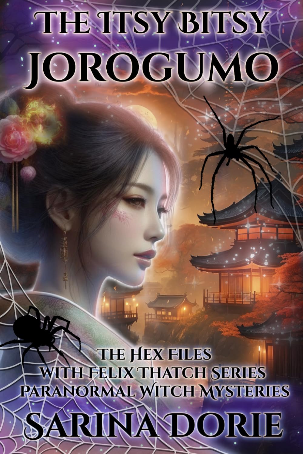 The Itsy Bitsy Jorogumo: Paranormal Witch and Wizard Mysteries: 11 (The Hex Files with Felix Thatch Series)