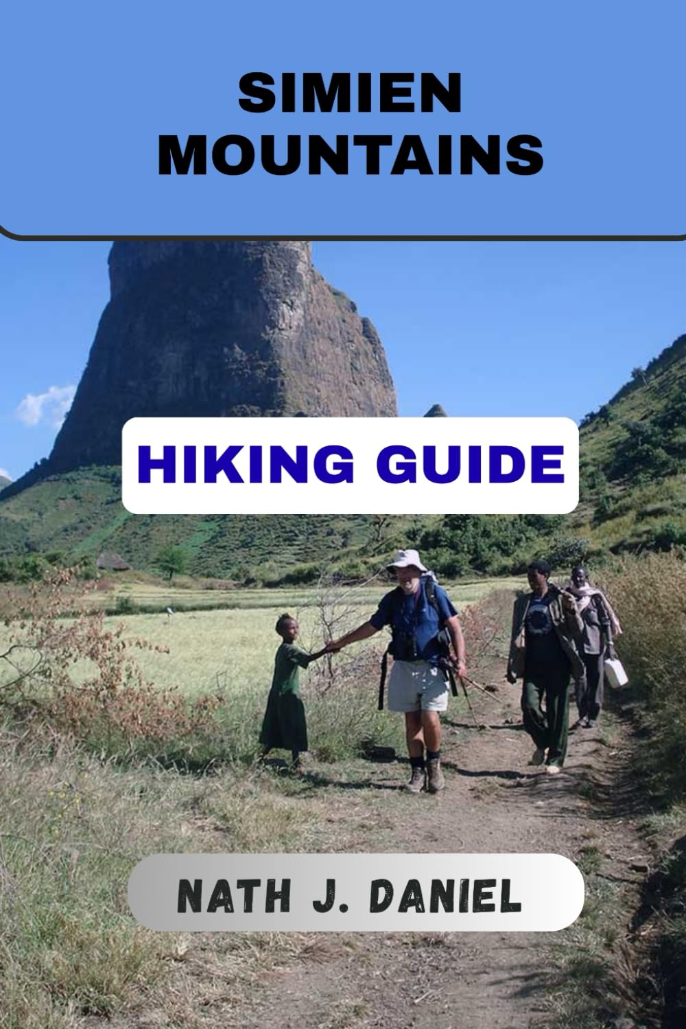 SIMIEN MOUNTAINS HIKING GUIDE (Footsteps Through Nature)