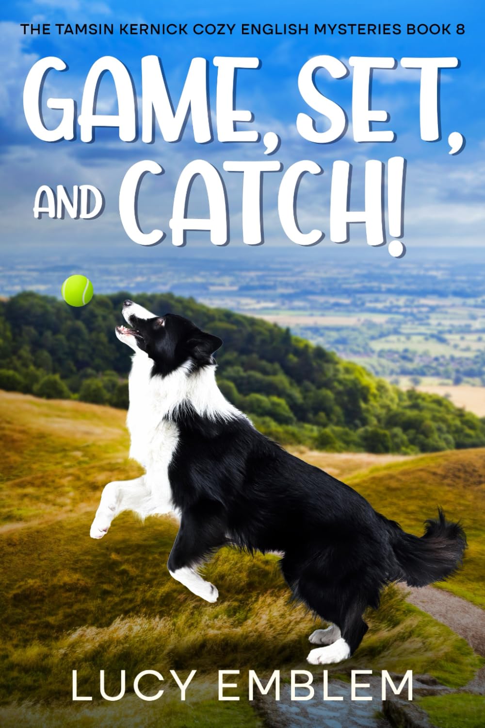 Game, Set, and Catch!: A Tamsin Kernick English Cozy Mystery (The Tamsin Kernick Cozy English Mysteries)