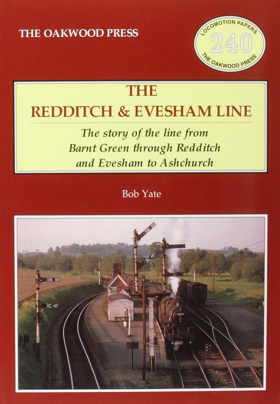 The Redditch & Evesham Line 9780853617365 Bob Yate - BRAND NEW