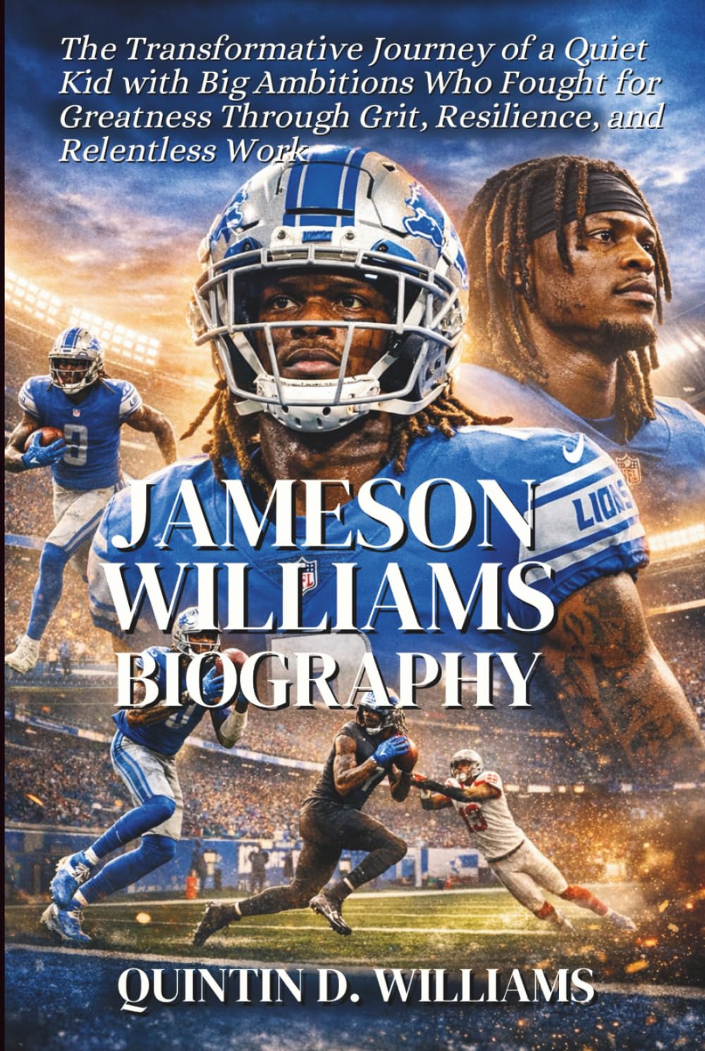 Jameson Williams Biography: The Transformative Journey of a Quiet Kid with Big Ambitions Who Fought for Greatness Through Grit, Resilience, and Relentless Work