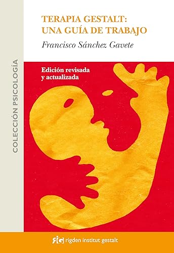 Terapia Gestalt: una guía de trabajo: Edición revisada y actualizada (Psicología)