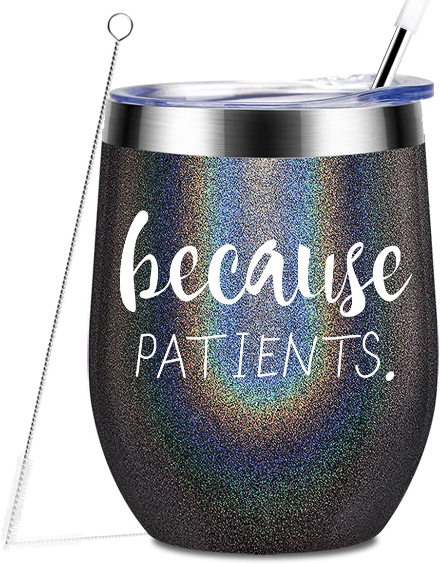 Gеt Pорulаr оƒƒеr Because Patients 12oz Stainless Steel Wine Tumbler with Lid and Straw, Unique Gift Idea for Dentist, Hygienist, Doctor, Physician, Nurse - Perfect Birthday and Graduation Gifts for Men or Women …