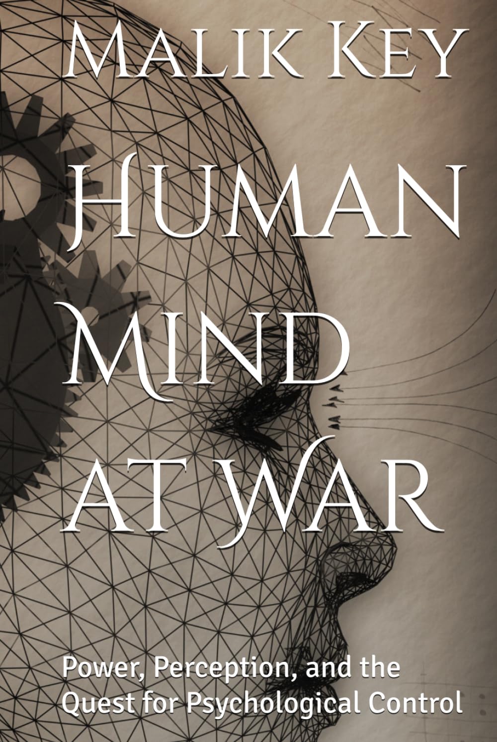 Human Mind at War: Power, Perception, and the Quest for Psychological Control