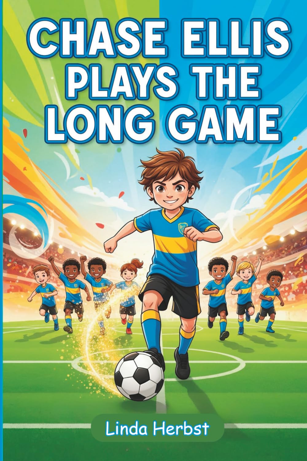 Chase Ellis Plays the Long Game: A Story About Soccer, Self-Discovery, and Belonging Ages 8-11 (Chase Ellis and the Things That Matter)
