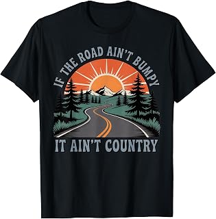 If Road Ain't Bumpy Mountain Vintage Country Roads T-Shirt