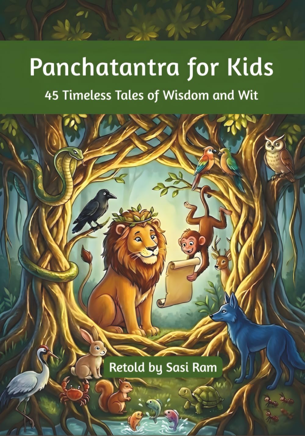 Panchatantra for Kids: 45 Timeless Tales of Wisdom and Wit