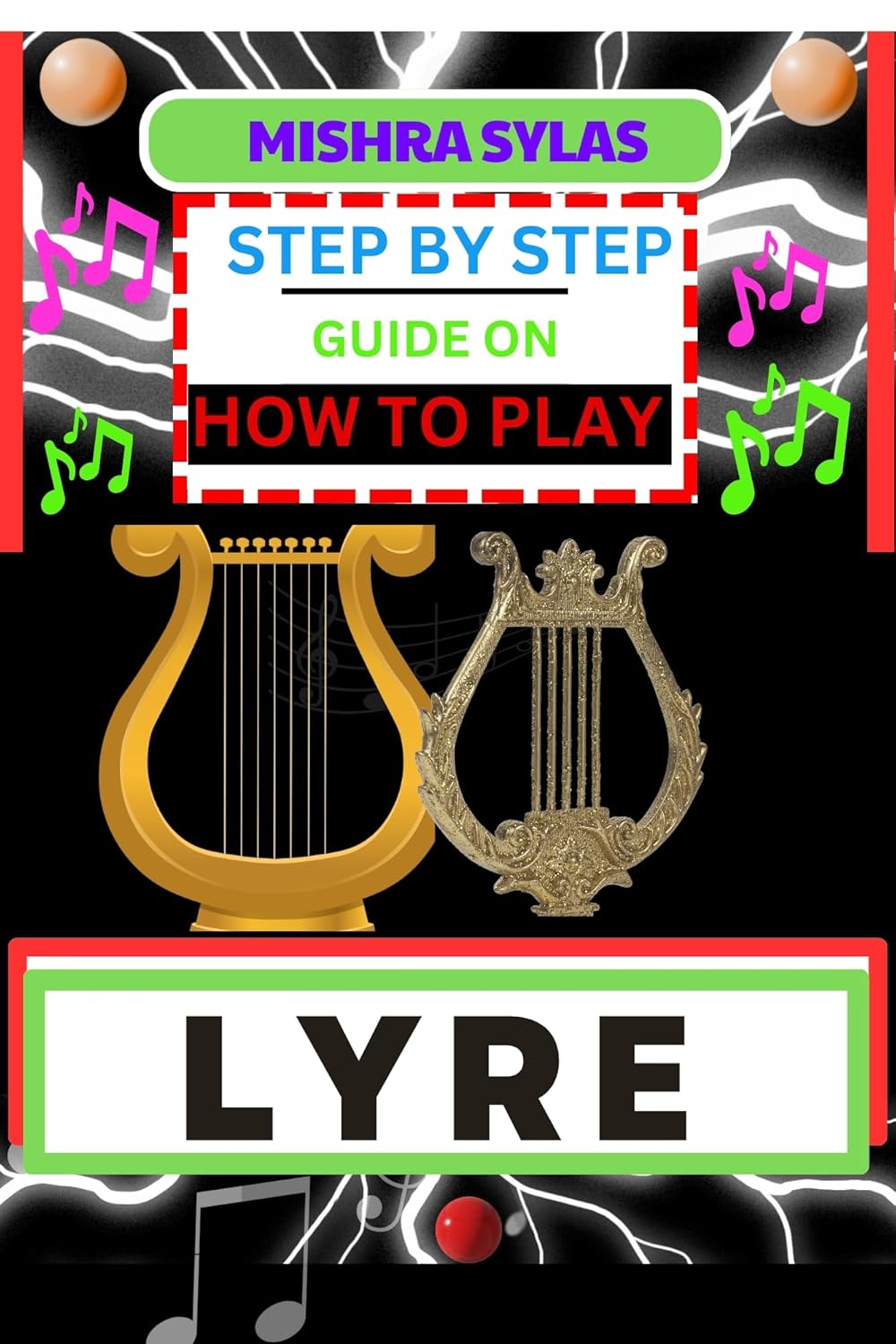 Amazon.com: STEP BY STEP GUIDE ON HOW TO PLAY LYRE : Easy Simplified