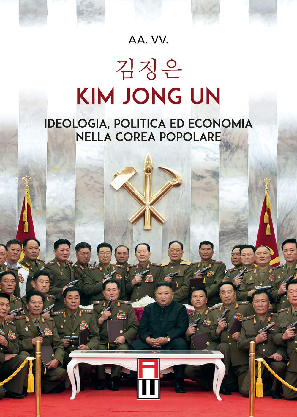 Kim Jong Un. Ideologia, Politica Ed Economia Nella Corea Popolare - 4