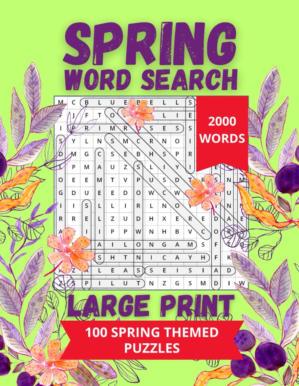 Spring Word Search Large Print: Springtime Word Hunts 2000 Words Across 100 Puzzles for Teens, Adults and Seniors.