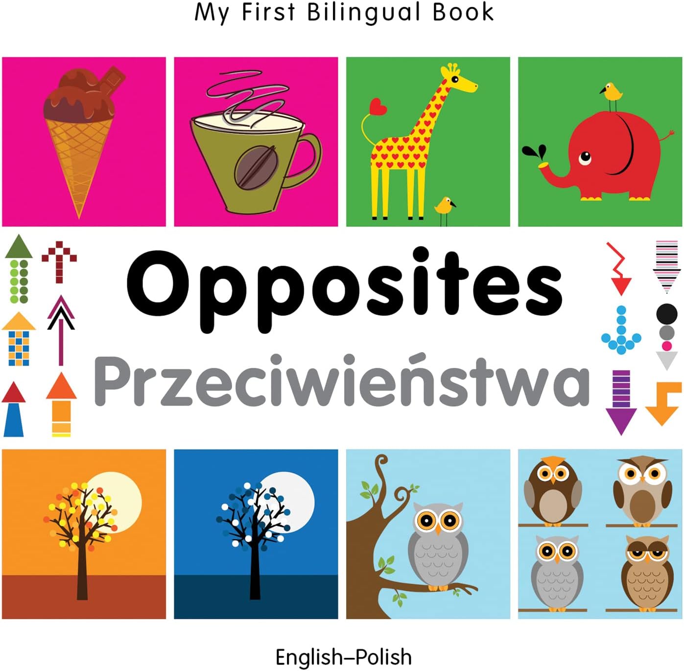 My First Bilingual BookโOpposites (EnglishโPolish) (Portuguese and English Edition)