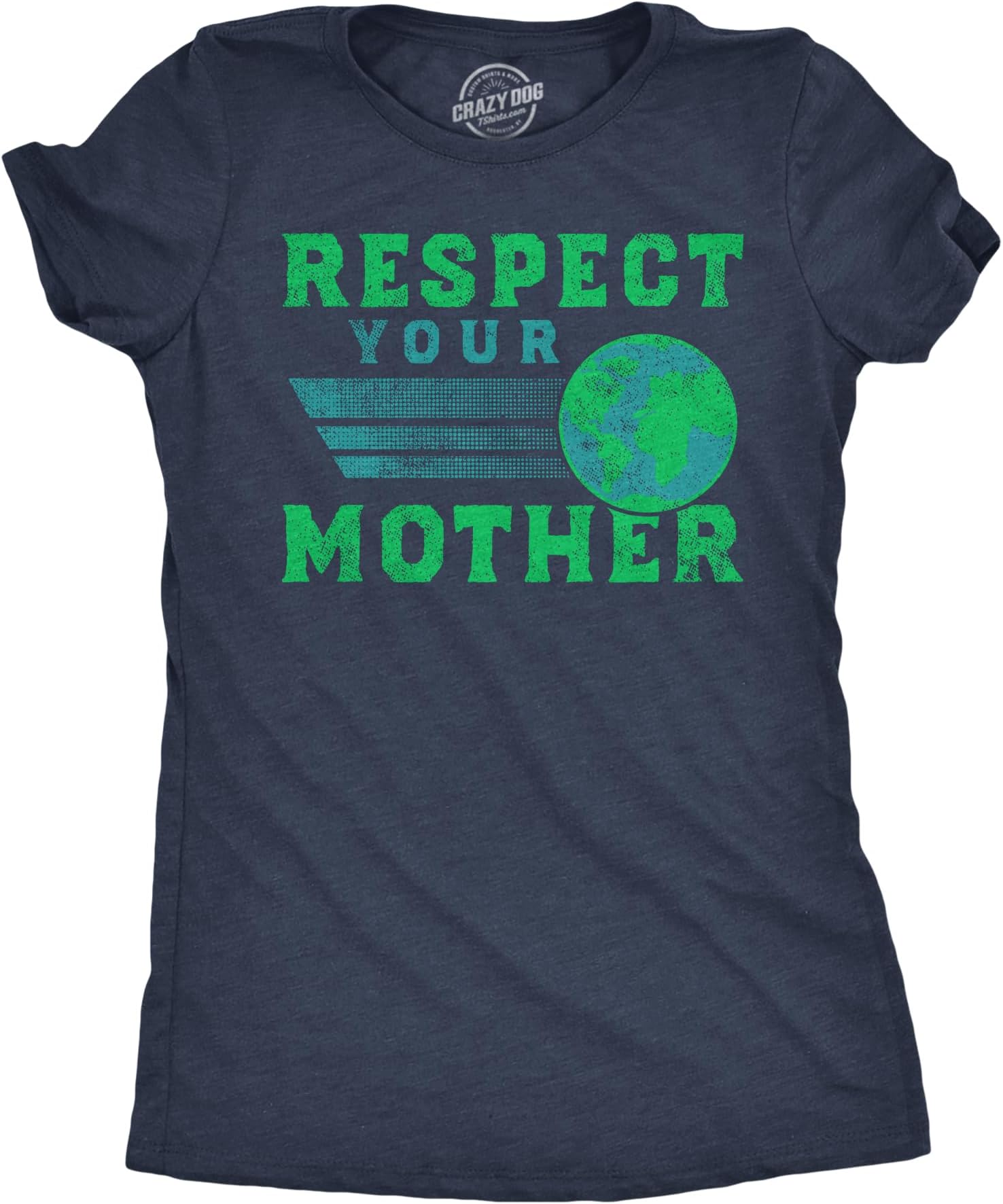 Womens Funny T Shirts Respect Your Mother Sarcastic Earth Day Graphic Tee