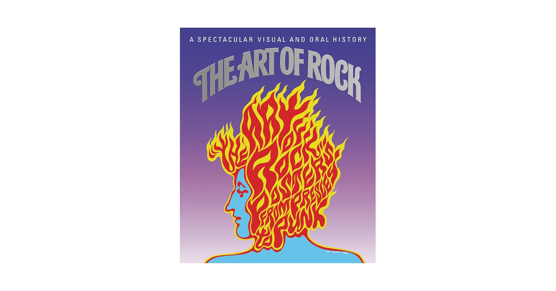 The Art of Rock Posters from Presley to Punk: Grushkin, Paul