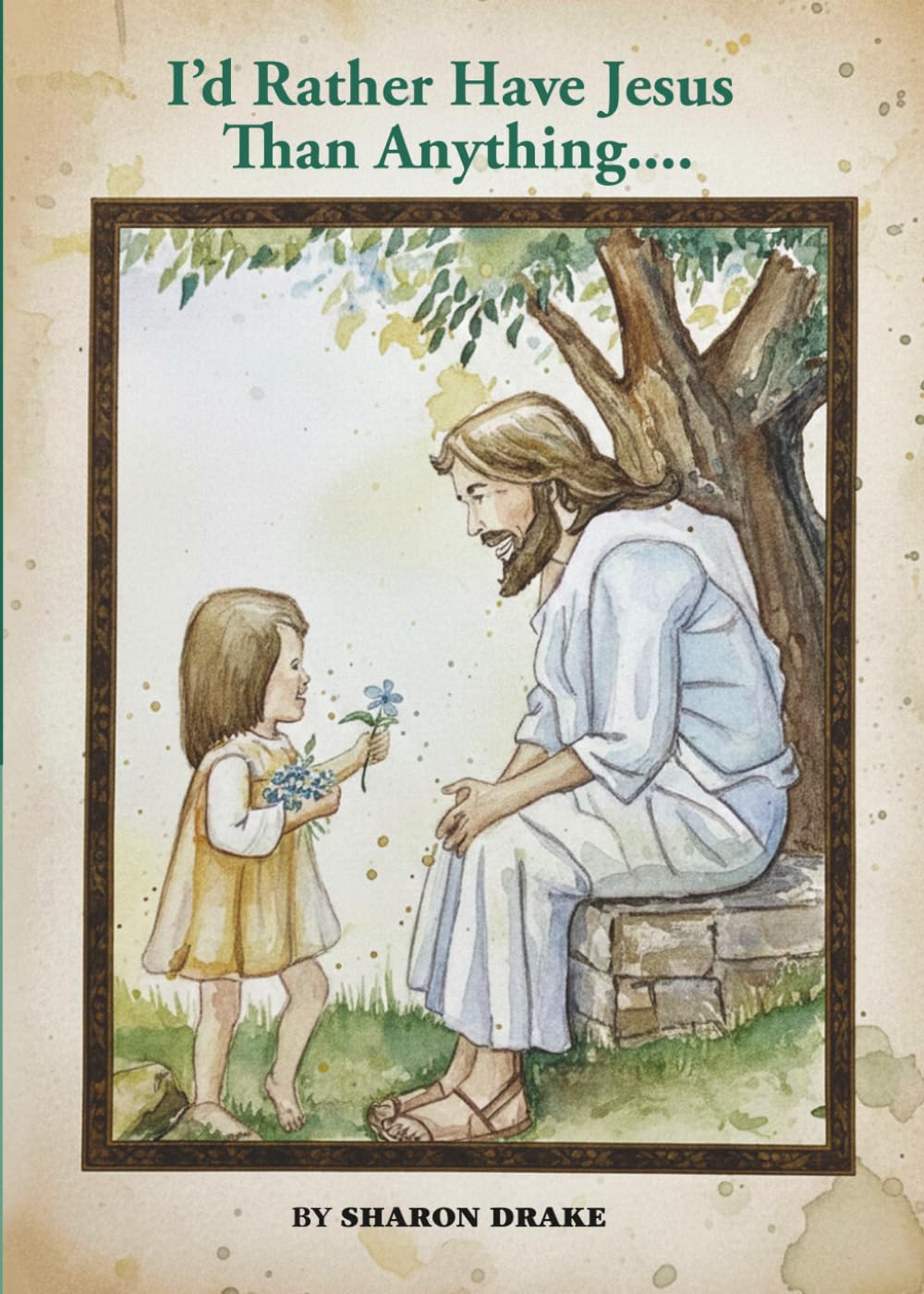 I'd Rather Have Jesus Than Anything....: none