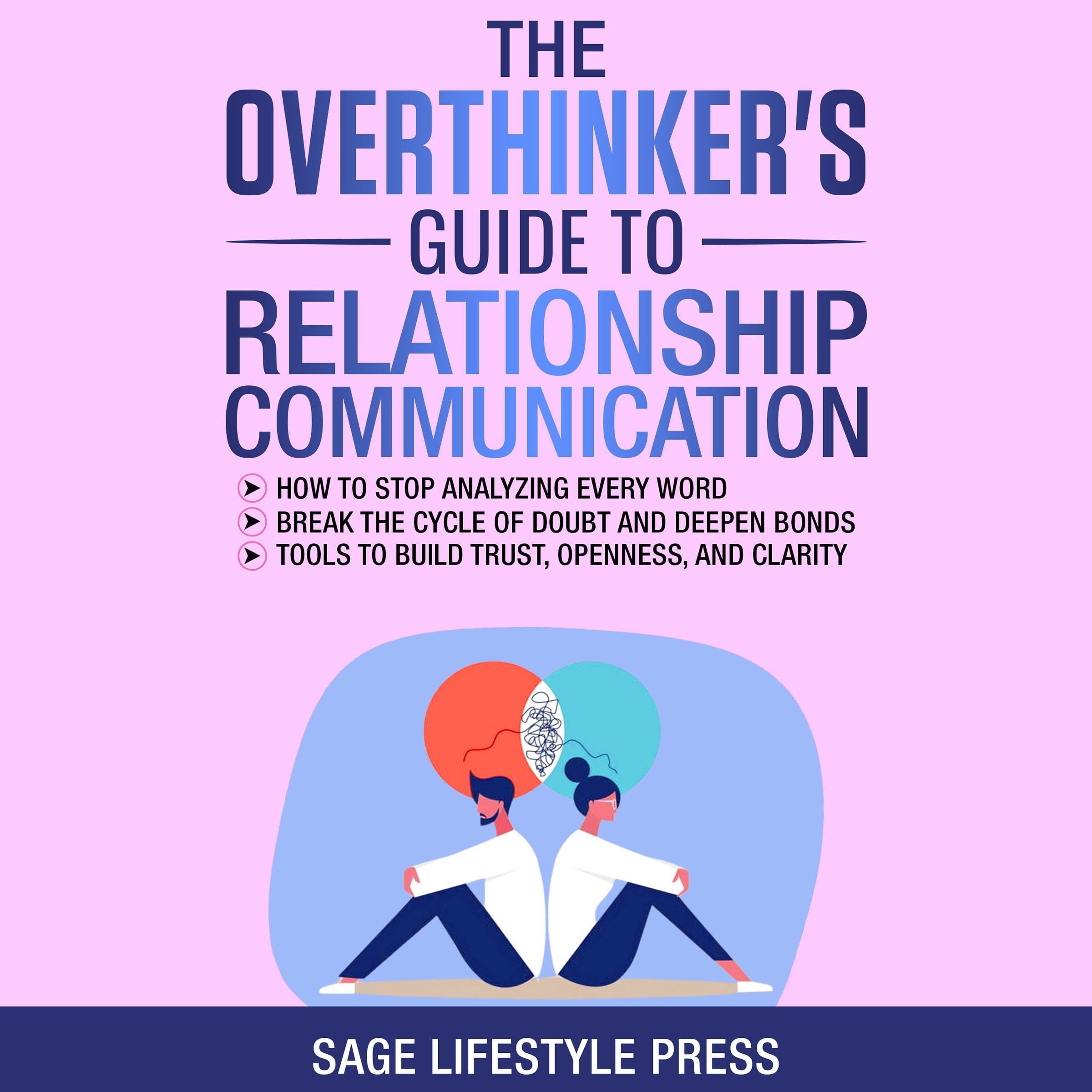 The Overthinker's Guide to Relationship Communication