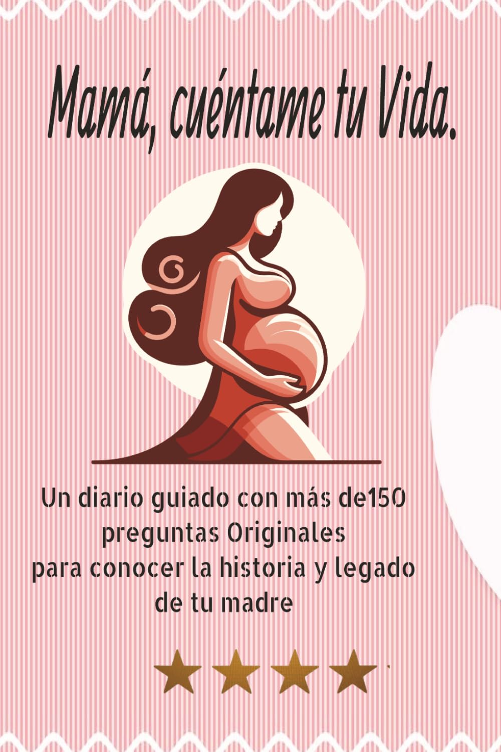 Mama Cuentame tu Vida: Diario Guiado con mas de 150 Preguntas Originales para conocer y comprender la Historia y legado de tu Madre