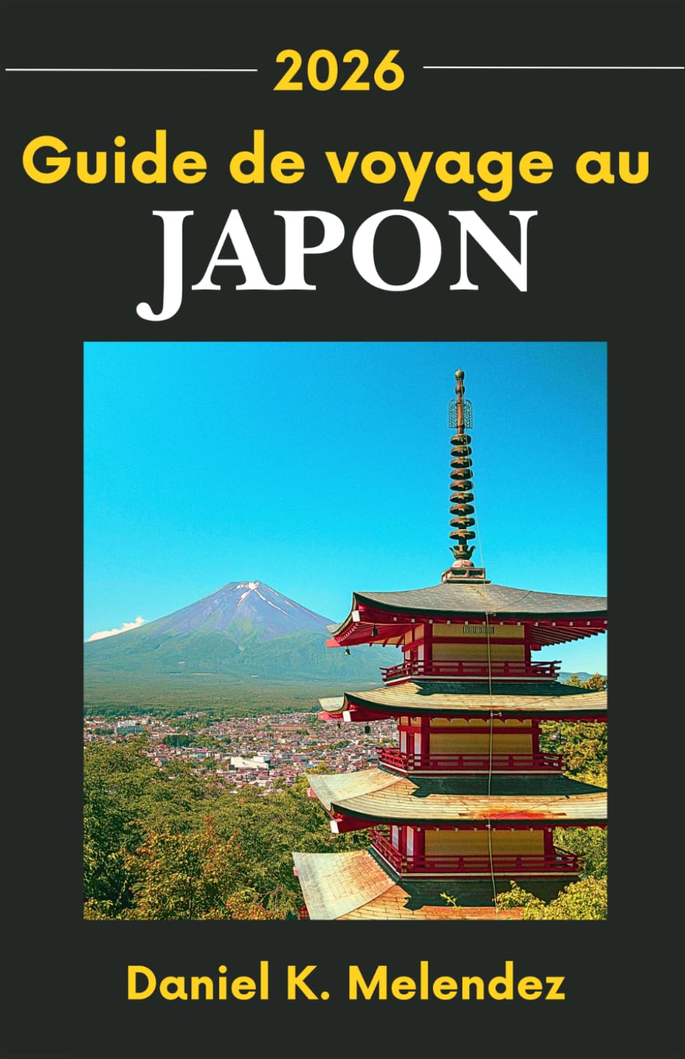 Guide de voyage au Japon 2026: Une exploration complète de la culture, de l'histoire et des destinations incontournables