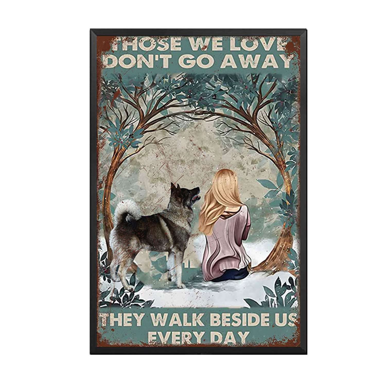 HYCLAM Tin Sign The Girl Those We Love Don't Go Away The Kitchen Sign Retro Funny Art Decorative Iron Picture 8x12inch-Metal Frame