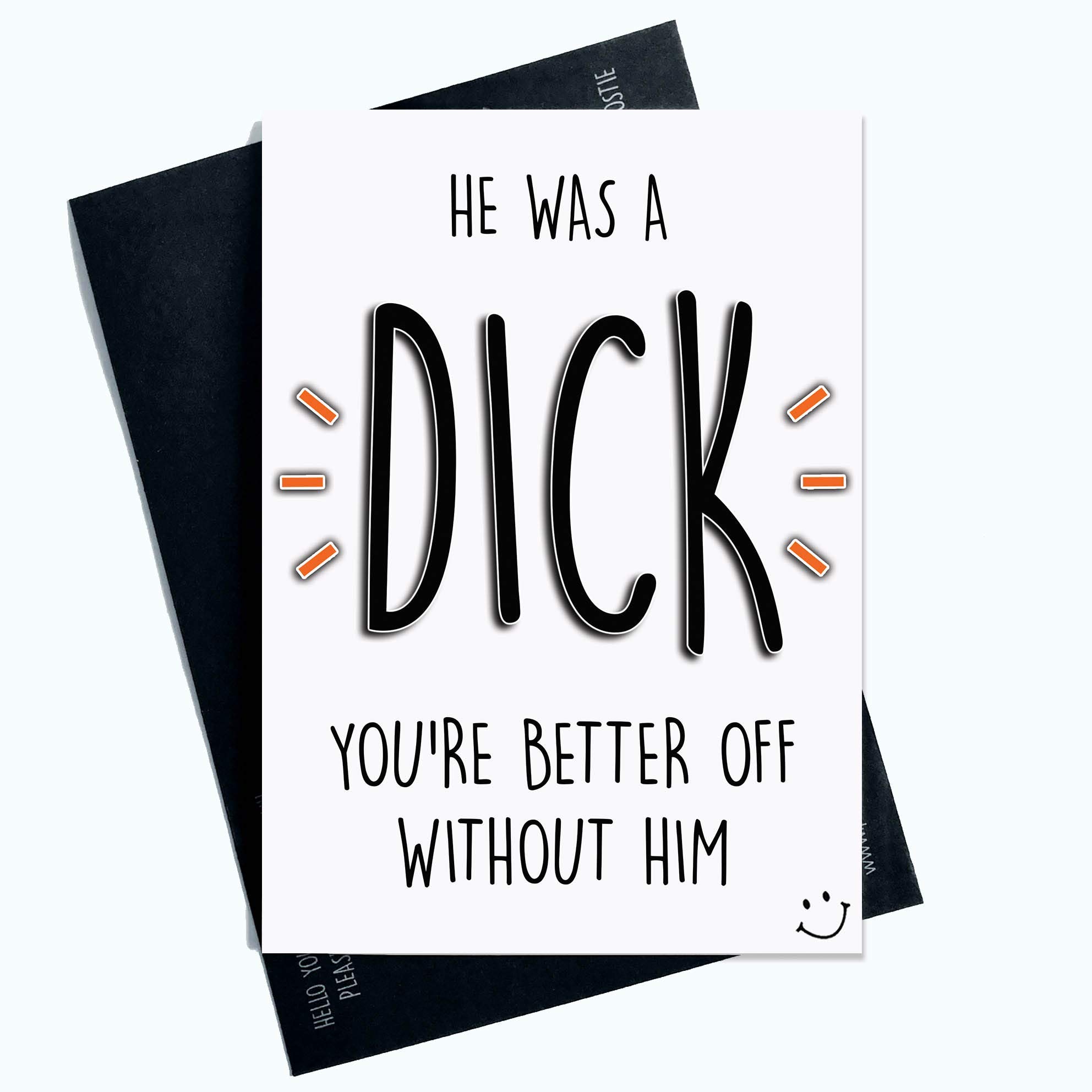 Divorce Card Rude Card Seperation Card He was A Dick Break Up Card New Beginning New Start Friend Card Single Card Best Friend Card PC654