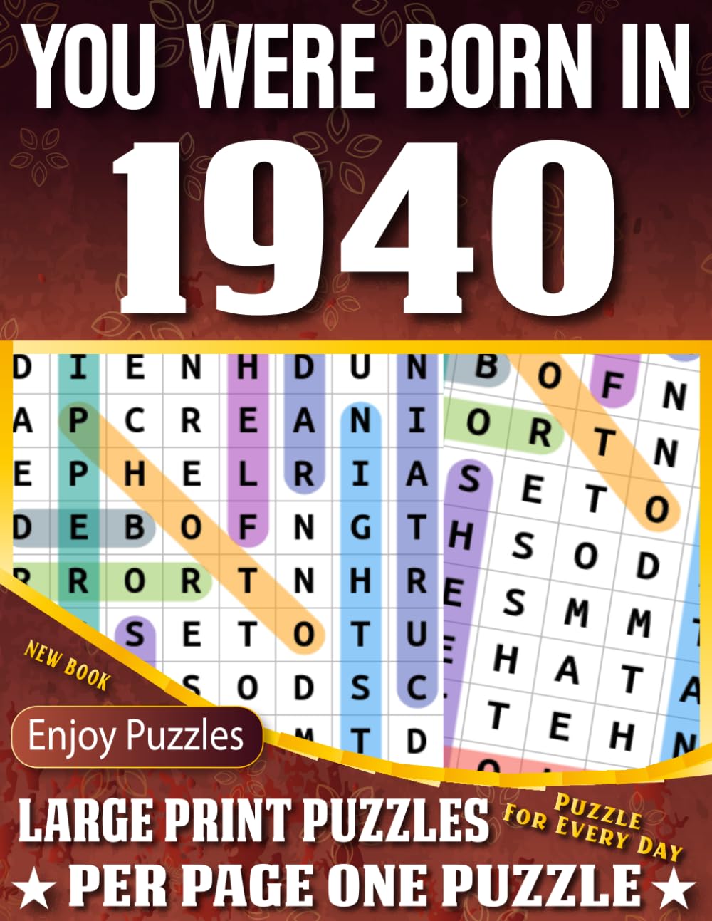 You Were Born In 1940 Word Search Book: Large Print Word Search Puzzles for Seniors, Adults and All Puzzle Fans! (Over 85 Fun Puzzles with Complete Solutions)
