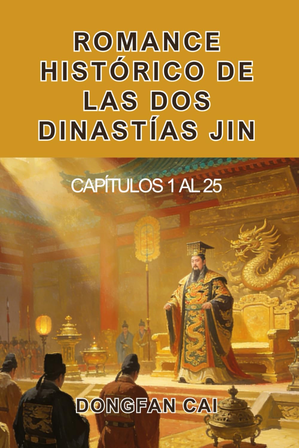 Romance histórico de las dos dinastías Jin: Capítulos 1 al 25