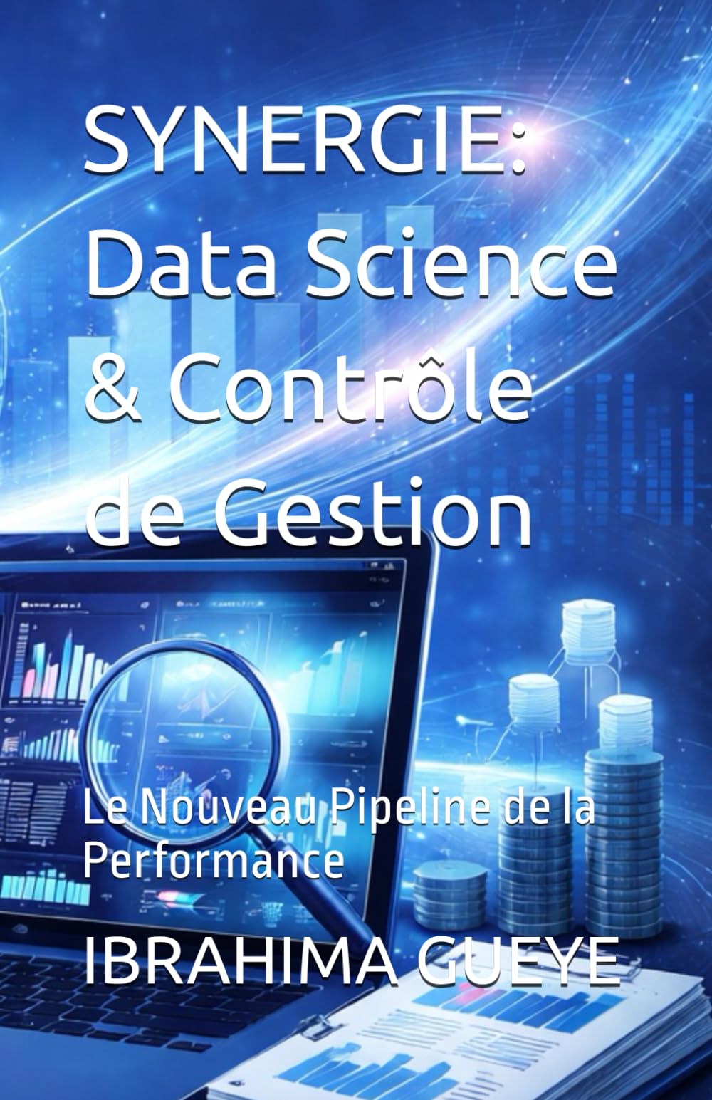 SYNERGIE: Data Science & Contrôle de Gestion: Le Nouveau Pipeline de la Performance
