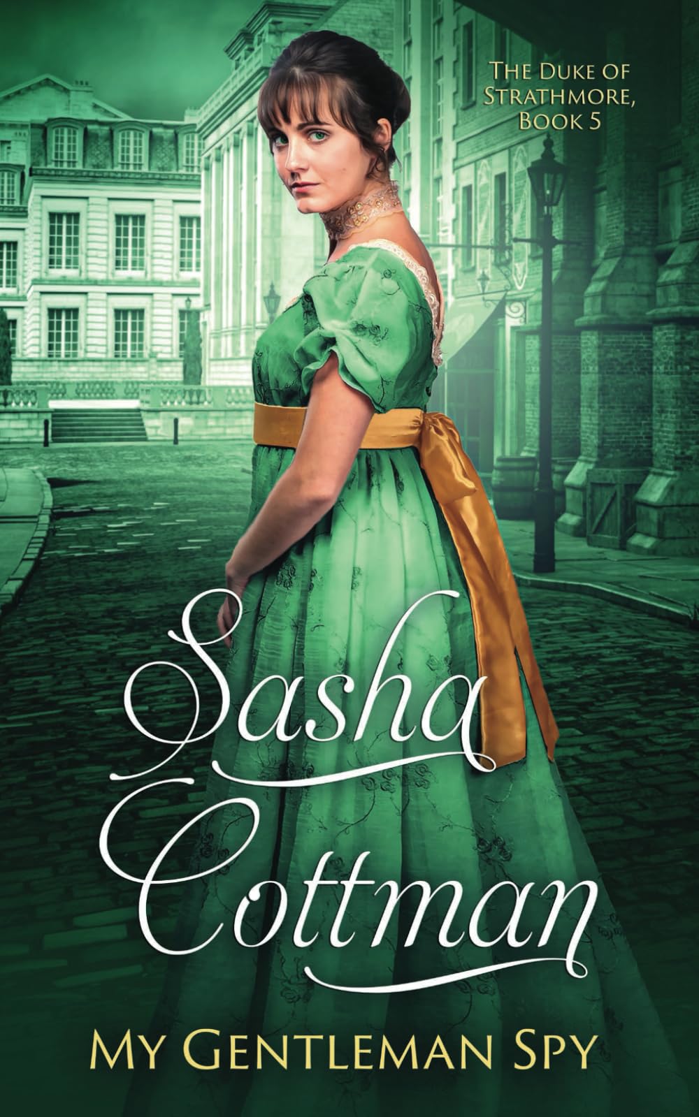My Gentleman Spy: A Regency Historical Romance (The Duke of Strathmore)