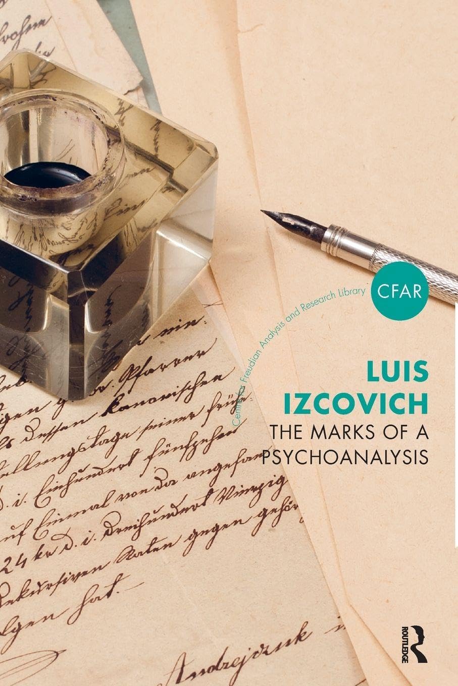 The Marks of a Psychoanalysis (The Centre for Freudian Analysis and Research Library)