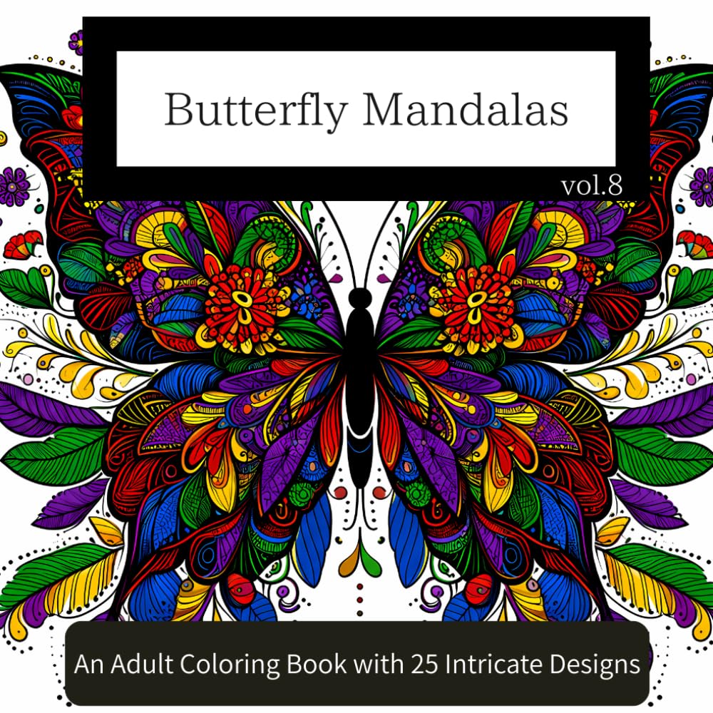 Butterfly Mandalas vol.8: An Adult Coloring Book with 25 Intricate Designs