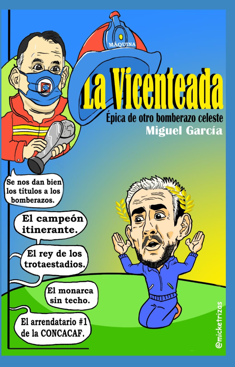 La Vicenteada: Épica de otro bomberazo celeste (Azulados)
