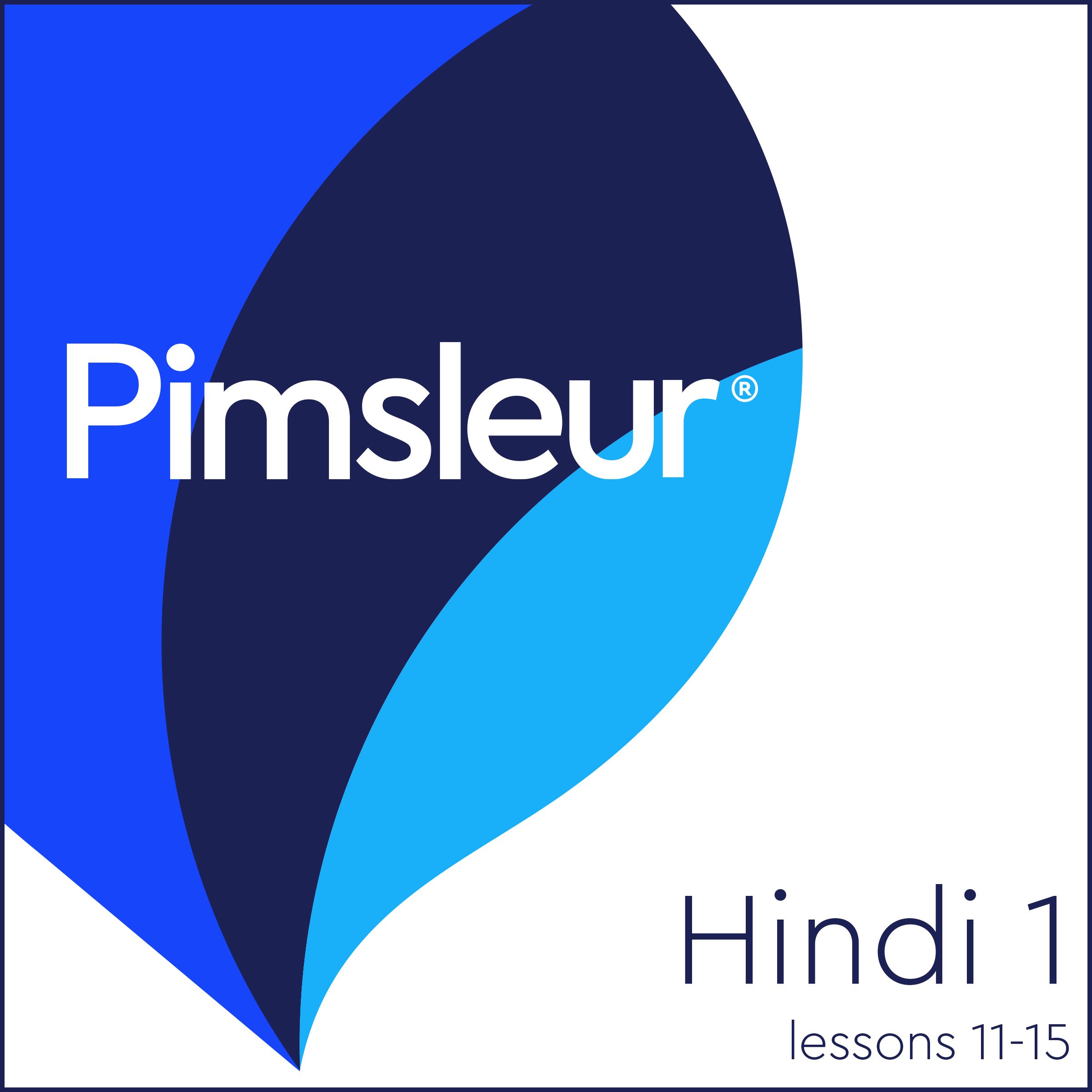 Cover art for Pimsleur Hindi Level 1 Lessons 11-15