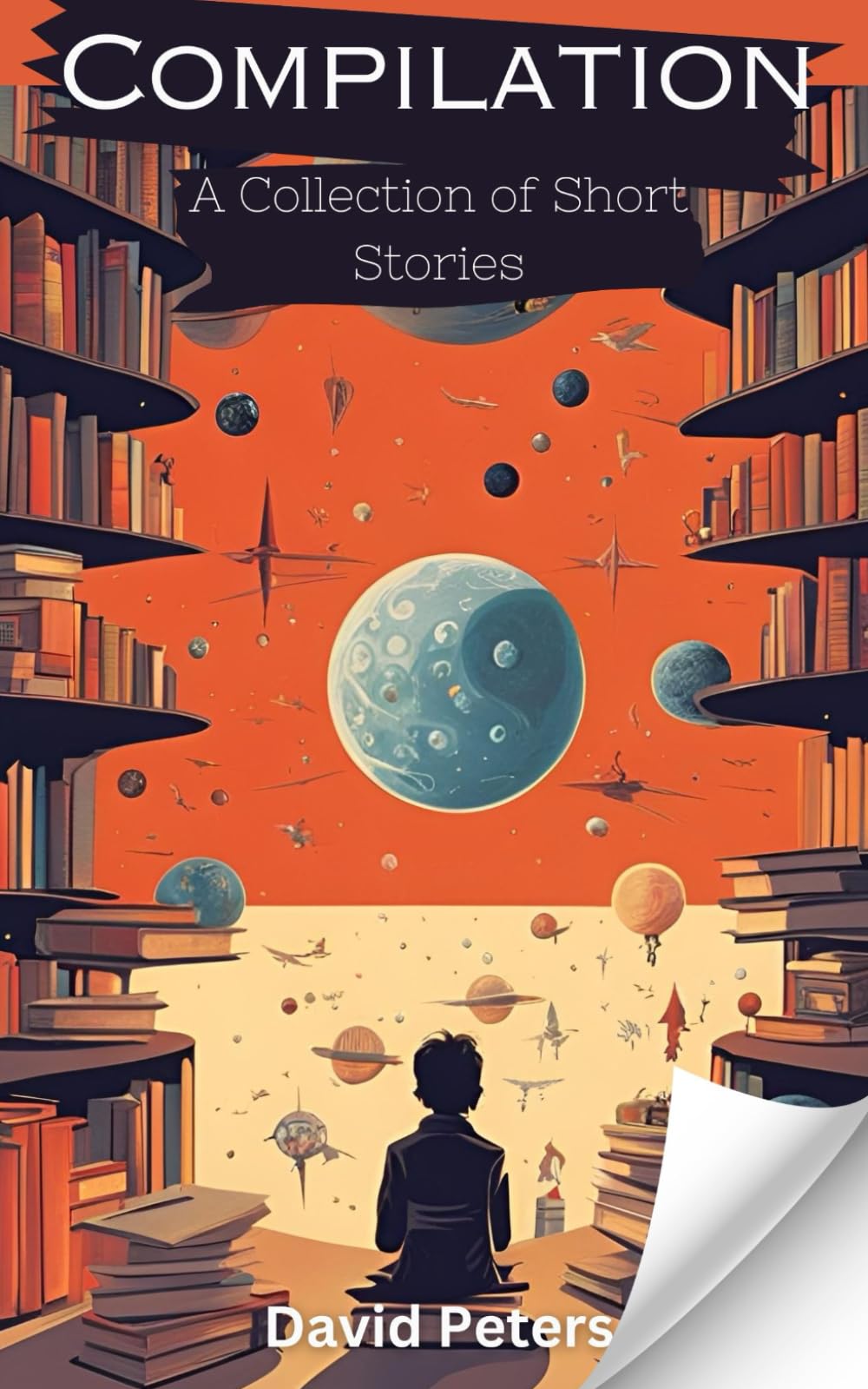 Compilation: A Collection of Short Stories