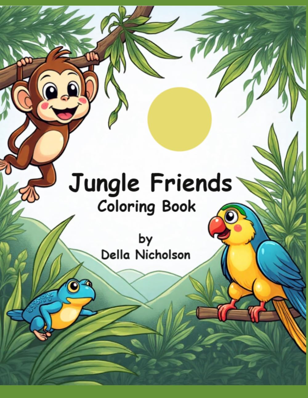 Jungle Friends Coloring Book: Cute Jungle Animals for Ages 3–6 — Simple, Thick‑Outline Coloring Pages