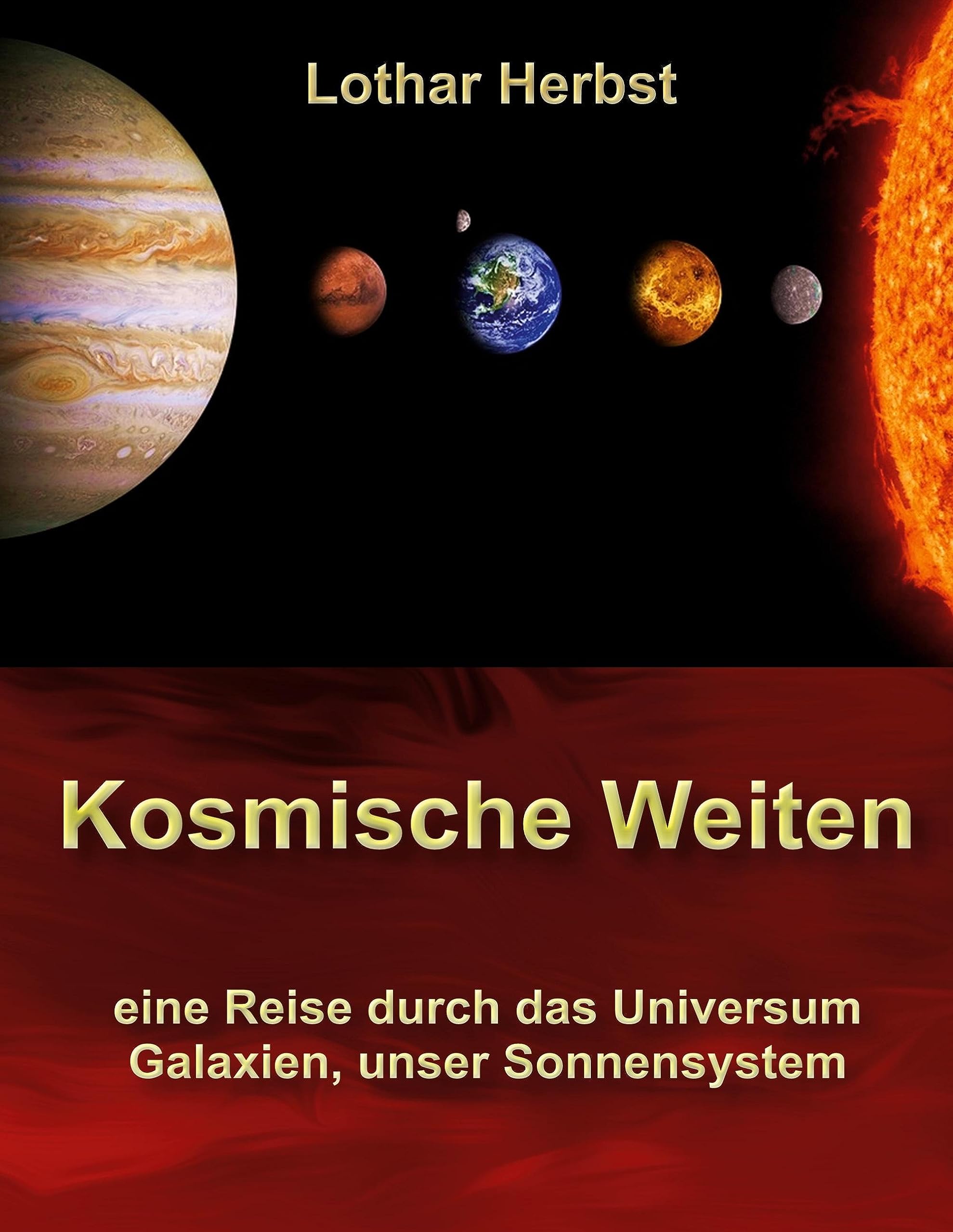 Kosmische Weiten: Eine Reise durch das Universum, Galaxien, unser ...