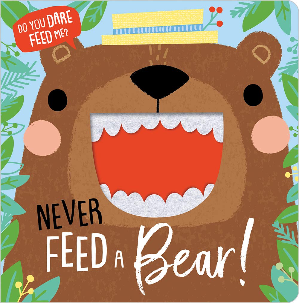 Never Feed A Bear